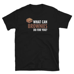 What Can Brownies Do for You T-Shirt