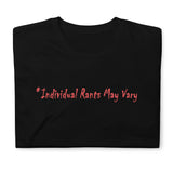 Individual Rants May Vary T-Shirt