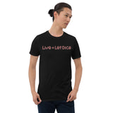 Live and Let Dice T-Shirt