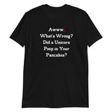 What's Wrong? Unicorn Poop T-Shirt