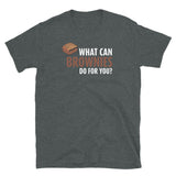What Can Brownies Do for You T-Shirt