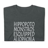 Hippopotomonstrosesquippedaliophobia T-Shirt