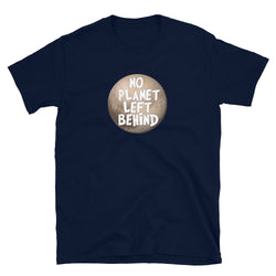 No Planet Left Behind T-Shirt