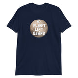 No Planet Left Behind T-Shirt