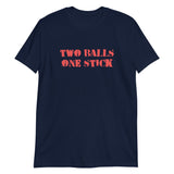 Two Balls One Stick T-Shirt