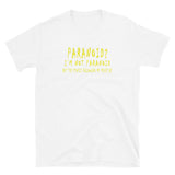 I'm Not Paranoid T-Shirt