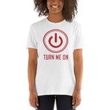 Turn Me On Power T-Shirt