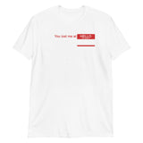 You Lost Me at Hello T-Shirt