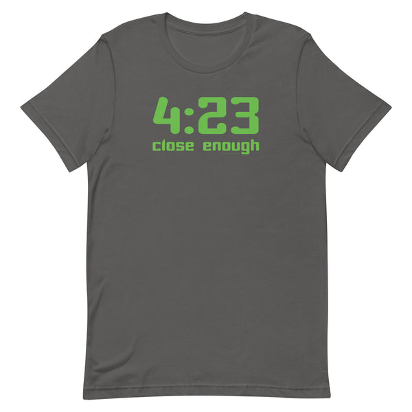 423 Close Enough Cannabis 420 T-Shirt