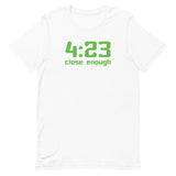 423 Close Enough Cannabis 420 T-Shirt